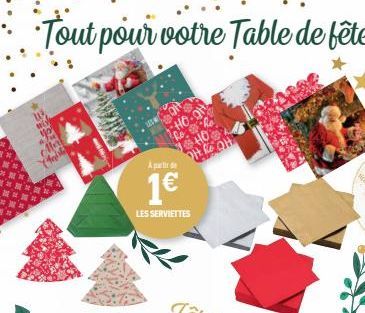 •Tout pour votre Table de fêtes  A partir de  1€  LES SERVIETTES  