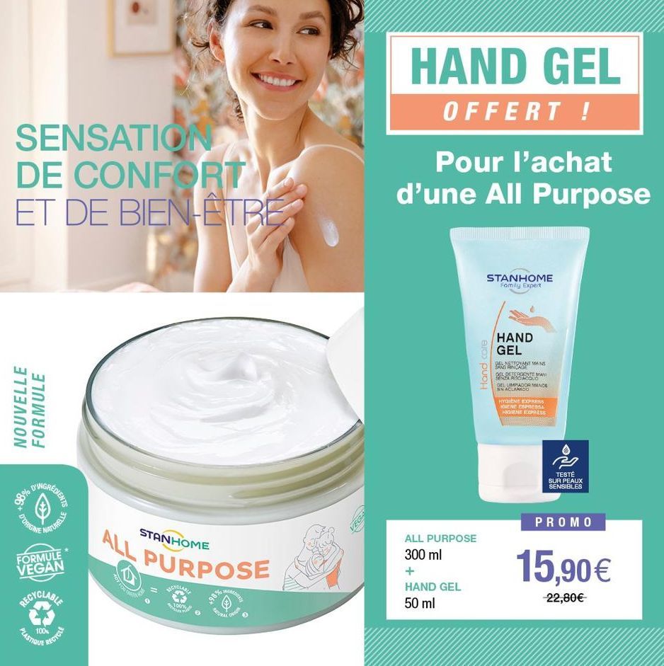 SENSATION DE CONFORT ET DE BIEN-ETRE  NOUVELLE FORMULE  D'ORIG  REDIENTS  NATURELLE  FORMULE VEGAN  RECYCLABLE  PLASTIQUE  100%  RECYCLE  ALL PURPOSE  STANHOME  HOT FOR 130  MICYCLABE  100%  PELES  +9