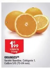 199  l  c  oranges  variété naveline. catégorie 1. calibre 5/6 (70-84 mm). 