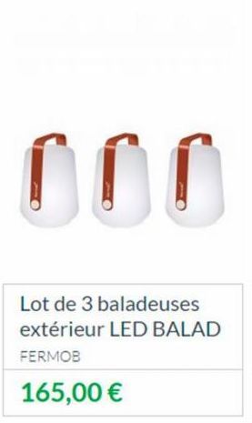 nor  Lot de 3 baladeuses extérieur LED BALAD FERMOB  165,00 € 