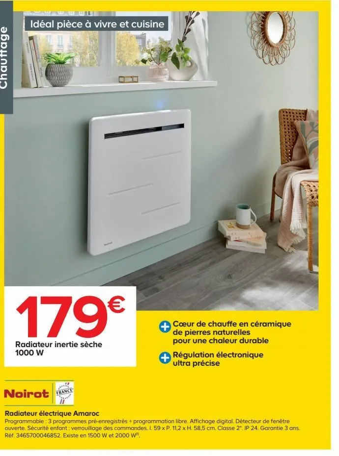 idéal pièce à vivre et cuisine  1  179€  radiateur inertie sèche 1000 w  cœur de chauffe en céramique de pierres naturelles pour une chaleur durable  régulation électronique ultra précise  noirot fran