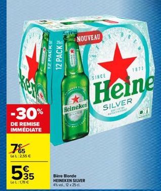 765  Le L: 2,55 €  -30%  DE REMISE IMMÉDIATE  €  595  Le L: 178 €  12 PACKE  12 PACK  *  NOUVEAU  inicia  KON  Heineken  PILVER  Bière Blonde HEINEKEN SILVER 4% vol. 12 x 25 cl.  SINCE  1872  Heine  S