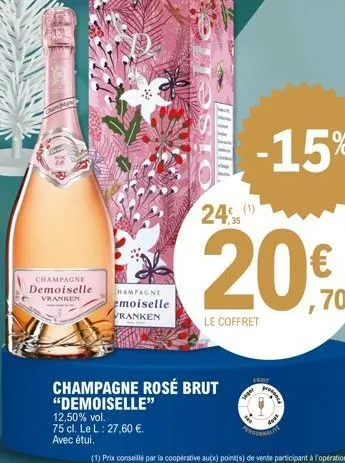 champagne demoiselle vranken  thampagne emoiselle vranken  -15%  le coffret  champagne rosé brut  "demoiselle"  12,50% vol.  75 cl. le l: 27,60 €.  avec étui.  front  lager  pr  140  personnalit  deut