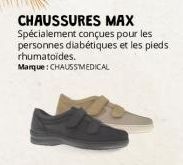 CHAUSSURES MAX Spécialement conçues pour les personnes diabétiques et les pieds rhumatoides.  Marque : CHAUSSMEDICAL 