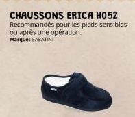 CHAUSSONS ERICA H052 Recommandés pour les pieds sensibles  ou après une opération. Marque: SABATINI 