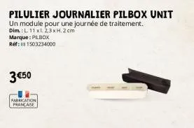 pilulier journalier pilbox unit un module pour une journée de traitement. dim.: l. 11 xl. 2,3 xh. 2 cm  marque : plbox ref: 1503234000  3 €50  fabrication française 