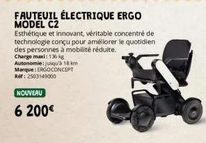 fauteuil électrique ergo model c2  esthétique et innovant, véritable concentré de technologie conçu pour améliorer le quotidien des personnes à mobilité réduite. charge maxi: 136 kg  autonomie: jusqu'