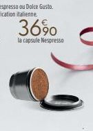 36%0  la capsule Nespresso 