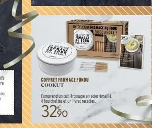 un delicieux fromage au four quel regal!  froatie au four  coffret fromage fondu cookut  out  comprend un cuit-fromage en acier émaillé, 4 fourchettes et un livret recettes.  32%  pap 