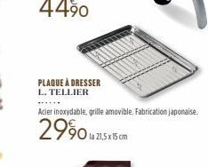 PLAQUE À DRESSER L. TELLIER  Acier inoxydable, grille amovible. Fabrication japonaise.  2990  a 21,5x15 cm 