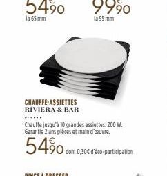 CHAUFFE-ASSIETTES RIVIERA & BAR  Chauffe jusqu'à 10 grandes assiettes. 200 W. Garantie 2 ans pièces et main d'œuvre.  54%  dont 0,30€ d'éco-participation 