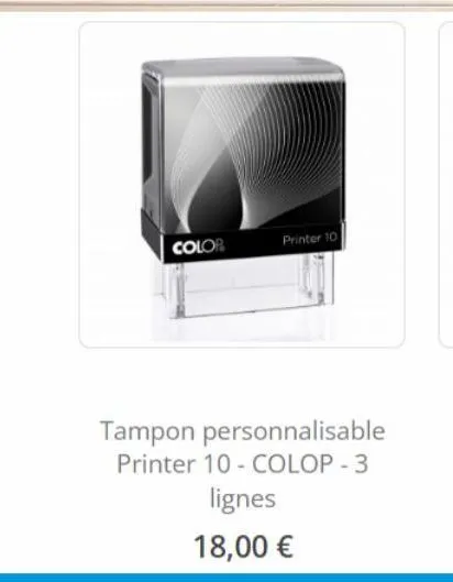 color  printer 10  tampon personnalisable  printer 10 colop - 3  lignes  18,00 € 