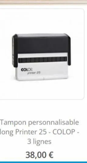 colo:  tampon personnalisable long printer 25 - colop -  3 lignes  38,00 € 