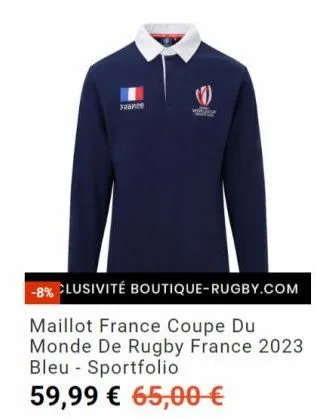 france  -8%clusivité boutique-rugby.com  maillot france coupe du monde de rugby france 2023 bleu - sportfolio  59,99 € 65,00 €  (0)  wolle  