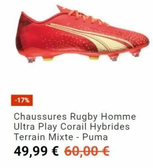 -17%  a  chaussures rugby homme ultra play corail hybrides terrain mixte - puma  49,99 € 60,00 € 