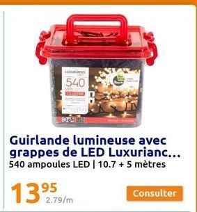 Herotrina  540  Guirlande lumineuse avec grappes de LED Luxurianc... 540 ampoules LED | 10.7 +5 mètres  2.79/m  Consulter 