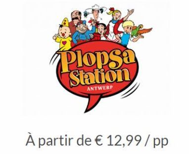 Plopsa Station  ANTWERP  À partir de € 12,99/pp 
