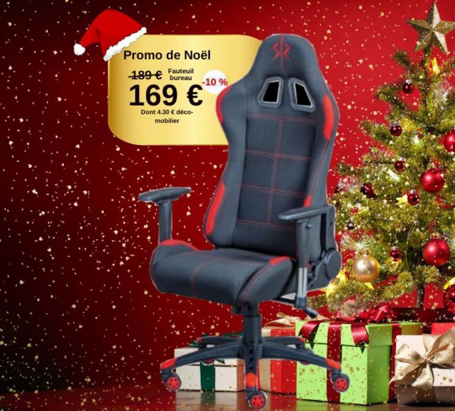 Promo de Noël  Fauteuil  189€ bureau -10%  169 €  Dont 4.30 € déco-mobilier  