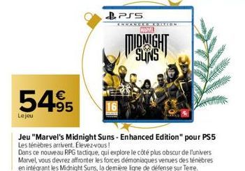 54%  Le jou  Jeu "Marvel's Midnight Suns-Enhanced Edition" pour PS5 Les ténèbres arrivent. Elevez-vous!  Dans ce nouveau RPG tactique, qui explore le côté plus obscur de l'univers Marvel, vous devrez 