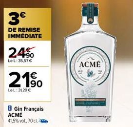 3€  DE REMISE IMMÉDIATE  24%  Le L: 35,57 €  21⁹0  LeL: 3129 €  8 Gin Français ACME  41,5% vol, 70 cl.  ACME  N 