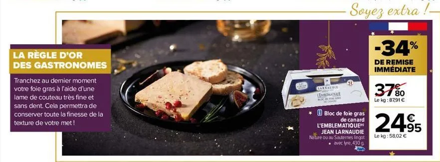 la règle d'or des gastronomes  tranchez au dernier moment votre foie gras à l'aide d'une lame de couteau très fine et sans dent. cela permettra de conserver toute la finesse de la texture de votre met