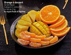 Orange à dessert Varieté Navel Catégorie 1 calibre 56 Le flet de 2 kg  Au rayon Fruits & légumes 