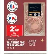 ande  dedince  cd  origine  wande  france  de por  origin  france  249  1649 5.56 lek  excellence galantine fine  de champagne 4 x 40 g.  elabore en  france 