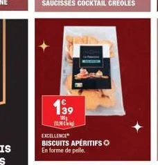 1⁹9  100g  tec  excellence biscuits apéritifs en forme de pelle. 