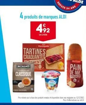 4 produits de marques aldi  €  492  lasai  tartines craquantes  atment  moreno  mapain  classique  pain de mie lace  pra eles sur la base des produits ventes et disponibles dans nos magasins au 13/12/