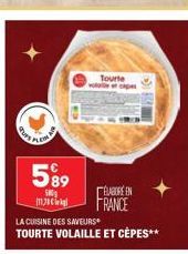 5⁹9  580  20  Tourte  volo caps  ELABOREEN FRANCE  LA CUISINE DES SAVEURS  TOURTE VOLAILLE ET CÉPES** 