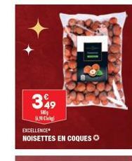 349  500g 1. Cli  EXCELLENCE  NOISETTES EN COQUES Ⓒ 