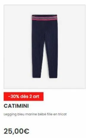 -30% dès 2 art  catimini  legging bleu marine bébé fille en tricot  25,00€ 