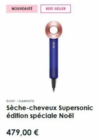 nouveauté  best-seller  ****  dyson /supersonic  sèche-cheveux supersonic édition spéciale noël  479,00 € 