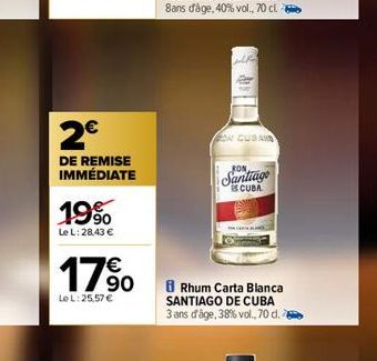 2€  DE REMISE IMMÉDIATE  19%  Le L: 28,43 €  17%  Le L:25.57 €  ON CUBAIN  RON  Santiage  SCUBA  Rhum Carta Blanca SANTIAGO DE CUBA 3 ans d'âge, 38% vol., 70 d. 