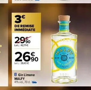 3€  de remise immédiate  29%  lel: 42,71 €  26%  le l: 38,43 €  gin limone malfy 41% vol, 70 d.  gin  italy  gin  gool 