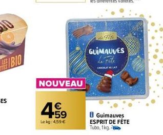 NOUVEAU  4.59  €  Le kg: 4,59 €  de Fote  GUIMAUVES le Fite  CHOCOLATA  B Guimauves ESPRIT DE FÊTE Tubo, 1kg. 