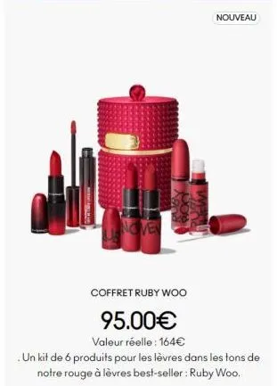 ven  nouveau  coffret ruby woo  95.00€  valeur réelle: 164€  un kit de 6 produits pour les lèvres dans les tons de notre rouge à lèvres best-seller: ruby woo.  