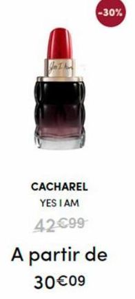 CACHAREL YES I AM  42€99  A partir de 30€09  -30%  