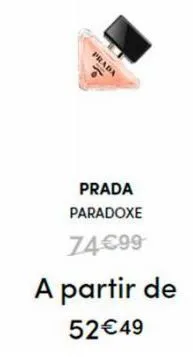 prada  prada  paradoxe  74€99  a partir de  52€49 