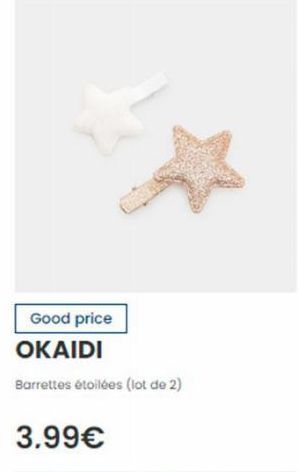 Good price  OKAIDI  Barrettes étoilées (lot de 2)  3.99€ 