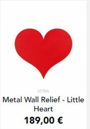 VITRA  Metal Wall Relief - Little Heart  189,00 €  