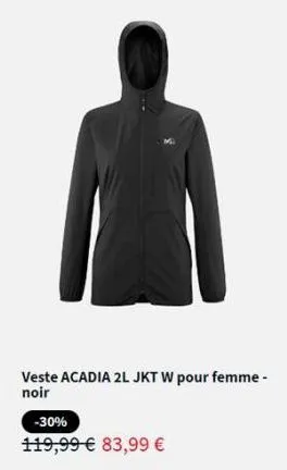 veste acadia 2l jkt w pour femme - noir  -30%  119,99 € 83,99 €  