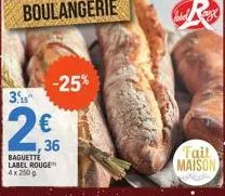 3.  -25%  36  baguette label rouge 4x 250 g  label  fail  maison 