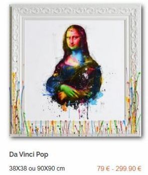 Da Vinci Pop  38X38 ou 90X90 cm  79 € - 299.90 € 