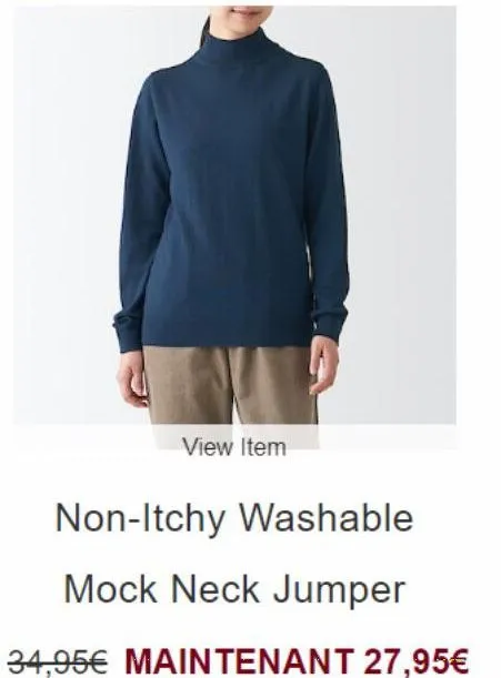 view item  non-itchy washable  mock neck jumper  34,95€ maintenant 27,95€ 