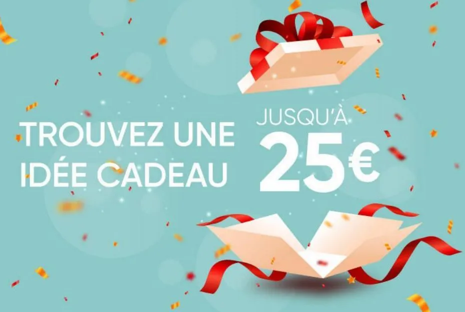 jusqu'à.*  trouvez une  idée cadeau 25€*  ini  *  