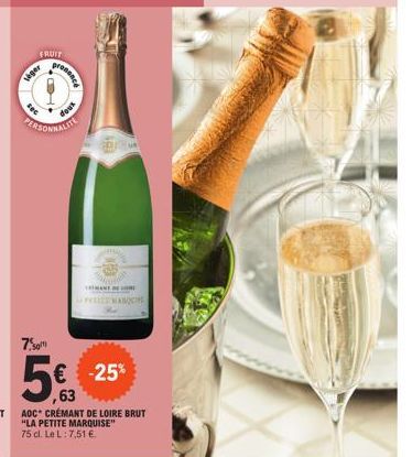 T  léger  FRUIT  sec  pronence  Bux  PERSONNALITIE  NOM PETE NABO  AOC CRÉMANT DE LOIRE BRUT "LA PETITE MARQUISE"  75 cl. Le L: 7,51 € 