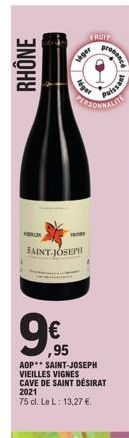 KOBLIN  IRUIT  Viger  Pages  SAINT-JOSEPH  9,95  AOP SAINT-JOSEPH VIEILLES VIGNES CAVE DE SAINT DÉSIRAT 2021 75 cl. Le L: 13,27 €.  Puissant 