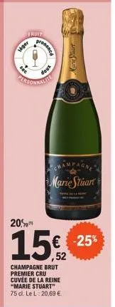 viger  fruit  prononce  xnop  personnali  arie start  champagne marie stuart  champagne brut premier cru cuvée de la reine "marie stuart" 75 cl. le l: 20,69 €  20%  152  € -25% 