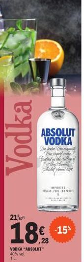 Vodka  ABSOLUT VODKA  Ce se Crafted you the villany Albus Dunden solidne 179  21.0"  18€  ,28  VODKA "ABSOLUT" 40% vol. 1L  IMPORTED LC/VOLP  14  -15% 